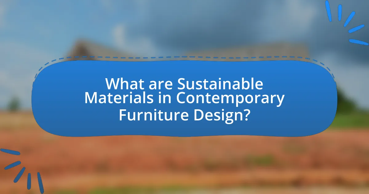 What are Sustainable Materials in Contemporary Furniture Design?